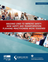 Building Links to Improve Safety How Safety and Transportation Planning Practitioners Work Together
