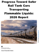 Progress Toward Safer Rail Tank Cars Transporting Flammable Liquids 2026 Report