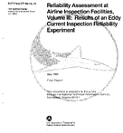 Reliability Assessment at Airline Inspection Facilities Vol III Results of an Eddy Current Inspection Reliability Experiment