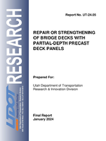 Repair or Strengthening of Bridge Decks with PartialDepth Precast Deck Panels