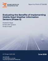 Evaluating the Benefits of Implementing Mobile Road Weather Information Sensors Phase II