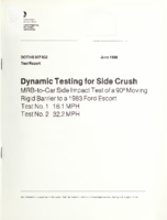 Dynamic testing for side crush  MRBtocar side impact test of a 90 moving rigid barrier to a 1983 Ford Escort  test no 1 161 mph test no 2 322 mph