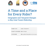 A Time and a Place for Every Rider Geographic and Temporal Changes in Bay Area Transit Ridership