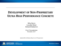 Development of NonProprietary Ultra High Performance Concrete  Final Presentation  November 2017