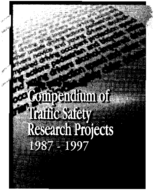 Compendium of Traffic Safety Research Projects 19871997