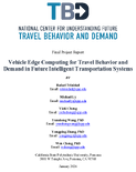 Vehicle Edge Computing for Travel Behavior and Demand in Future Intelligent Transportation Systems