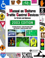 Manual on Uniform Traffic Control Devices for Streets and Highways 2003 Revision 1 and Revision 2