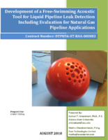 Development of a FreeSwimming Acoustic Tool for Liquid Pipeline Leak Detection Including Evaluation for Natural Gas Pipeline Applications