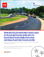 100 Recycled Mixtures Using Hot InPlace Recycling HIR and Cold InPlace Recycling CIR