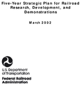 Fiveyear strategic plan for railroad research development and demonstrations