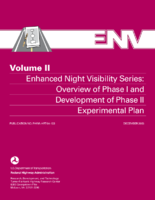 Enhanced Night Visibility Series Volume II Overview of Phase I and Development of Phase II Experimental Plan
