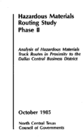 Hazardous Materials Routing Study Phase II Analysis of Hazardous Materials Truck Routes in Proximity to the Dallas Central Business District