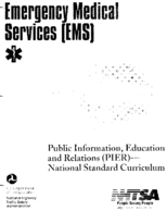 Emergency Medical Services EMS Public Information Education and Relations PIER National Standard Curriculum Administrators Guide