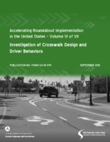 Accelerating Roundabout Implementation in the United States  Volume VI of VII Investigation of Crosswalk Design and Driver Behaviors