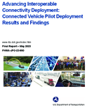 Advancing Interoperable Connectivity Deployment Connected Vehicle Pilot Deployment Results and Findings