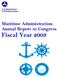 Maritime Administration Annual Report to Congress Fiscal Year 2009 MARAD 2009