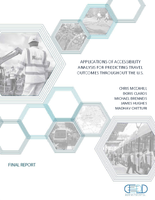 Applications of Accessibility Analysis for Predicting Travel Outcomes Throughout the US