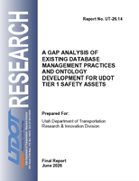 A Gap Analysis of Existing Database Management Practices and Ontology Development for UDOT Tier 1 Safety Assets