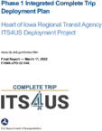 Phase 1 Integrated Complete Trip Deployment Plan Heart of Iowa Regional Transit Agency ITS4US Deployment Project