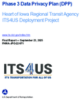 Phase 3 Data Privacy Plan DPP  Heart of Iowa Regional Transit Agency ITS4US Deployment Project