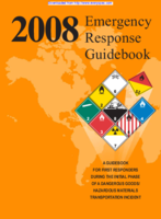 2008 Emergency Response Guidebook A Guidebook for First Responders During the Initial Phase of a Dangerous GoodsHazardous Materials Incident