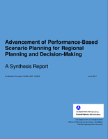 Advancement of PerformanceBased Scenario Planning for Regional Planning and DecisionMaking A Synthesis Report