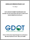 DataDriven Pavement Maintenance and Rehabilitation Strategies for GDOTs New State Route Prioritization Policy