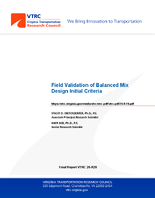 Field Validation of Balanced Mix Design Initial Criteria