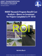 INDOT Research Program Benefit Cost AnalysisReturn on Investment for Projects Completed in FY 2018