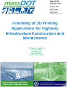 Feasibility of 3D Printing Applications for Highway Infrastructure Construction and Maintenance