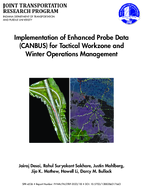 Implementation of Enhanced Probe Data CANBUS for Tactical Workzone and Winter Operations Management