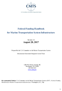 Federal Funding Handbook for Marine Transportation System Infrastructure 3rd Edition August 2017