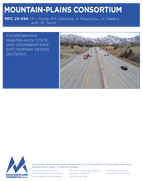 Incorporating Maintenance Costs and Considerations into Highway Design Decisions MPC 23494