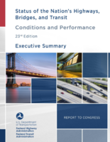 Status of the Nations Highways Bridges and Transit Conditions and Performance Report to Congress Executive Summary 23rd Edition