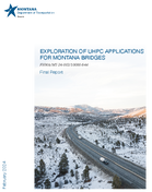 Exploration of UHPC Applications for Montana Bridges