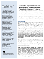 Accelerated Implementation and Deployment of Asphalt Pavement Technologies Featured Products Tech Brief