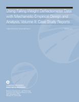 Using Falling Weight Deflectometer Data with MechanisticEmpirical Design and Analysis Volume II Case Study Reports