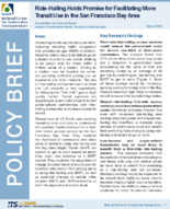RideHailing Holds Promise for Facilitating More Transit Use in the San Francisco Bay Area Policy Brief