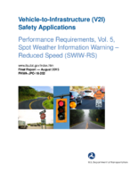 Vehicletoinfrastructure V2I safety applications performance requirements vol 5 spot weather information warning  reduced speed SWIWRS