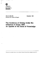 The Incidence of Driving under the Influence of Drugs 1985 An Update of the State of Knowledge