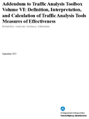 Addendum to Traffic Analysis Toolbox Volume VI Definition Interpretation and Calculation of Traffic Analysis Tools Measures of Effectiveness 2020 Addendum