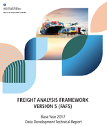 Freight Analysis Framework Version 5 FAF5 Base Year 2017 Data Development Technical Report