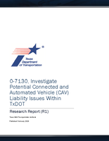 Investigate Potential Connected and Automated Vehicle CAV Liability Issues Within TxDOT Research Report