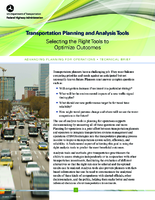 Transportation Planning and Analysis Tools Selecting the Right Tools to Optimize Outcomes
