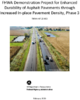 FHWA Demonstration Project for Enhanced Durability of Asphalt Pavements through Increased Inplace Pavement Density Phase 3