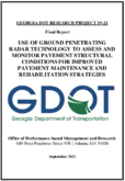 Use of Ground Penetrating Radar Technology To Assess and Monitor Pavement Structural Conditions for Improved Pavement Maintenance and Rehabilitation Strategies