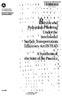 Bicycle and Pedestrian Planning under the Intermodal Surface Transportation Efficiency Act ISTEA A Synthesis of the State of the Practice