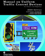 Manual on Uniform Traffic Control Devices for Streets and Highways 2009 Edition Including Revision 1 Revision 2 Revision 3 dated July 2022