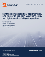 Synthesis of Capabilities Opportunities and Research Needs in UAS Technology for HighPrecision Bridge Inspection