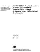 ULTEM 9085 Material Extrusion Polymer Based Additive Manufacturing Process Parameter Effects on Mechanical Performance